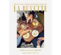 La Buvette: Recipes and Wine Notes from Paris