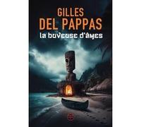 La buveuse d'âmes Gilles Del Pappas (Auteur)