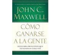 La C¿¿Mo Ganarse A La Gente