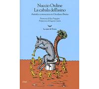 La cabala dell'asino. Asinità e conoscenza in Giordano Bruno. Nuova ediz.
