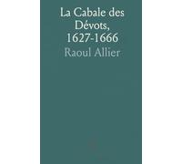 La Cabale des Dévots, 1627-1666