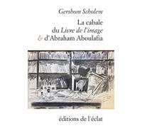 La cabale du Livre de l'Image et d'Abraham Aboulafia – Eclat