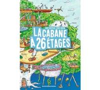 La cabane à 13 étages, Tome 02 Andy Griffiths (Auteur), Terry Denton (Illustration), Samir Senoussi (Traduction)