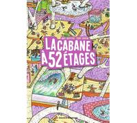 La cabane à 13 étages, Tome 04 La cabane à 52 étages - Andy Griffiths - Bayard Jeunesse - broché - Roman junior dès 9 ans