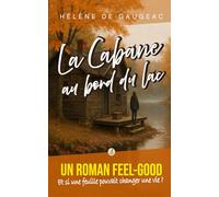 La Cabane au bord du lac: Un automne pour se retrouver et laisser les feuilles parler