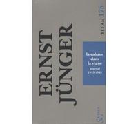 La cabane dans la vigne journal IV- 1945-1948 - Ernst Jünger - Bourgois - Poche - Jeux livres objets