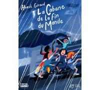 La cabane de la fin du monde Hervé Giraud (Auteur), Pierre-Emmanuel Lyet (Illustration)