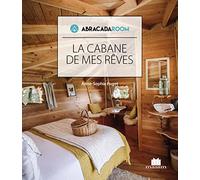 La cabane de mes rêves