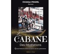 La Cabane des Révélations: Quand Malachie éclaire le chemin de deux générations