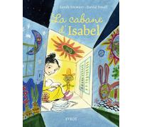 La Cabane d'Isabel - Sarah Stewart - Syros Jeunesse - broché - Album jeunesse dès 3 ans