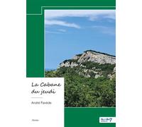 La Cabane du jeudi - André Favède - Nombre 7 - broché - Roman