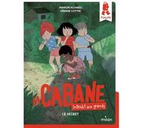 La cabane - Interdit aux grands !, Tome 03: Le secret
