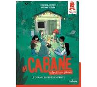 La cabane - Interdit aux grands !, Tome 05 Marion Achard (Auteur), Vérane Cottin (Illustration)