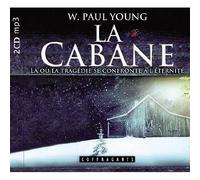 La Cabane - Là Où La Tragédie Se Confronte À L'éternité