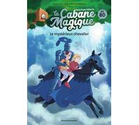 La Cabane magique Bande dessinée, Tome 02: Le mystérieux chevalier