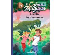 La Cabane Magique Tome 1 - La Vallée Des Dinosaures