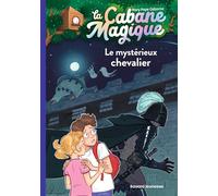 La cabane magique, Tome 02: Le mystérieux chevalier