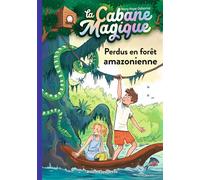 La cabane magique, Tome 05 Perdus en forêt amazonienne - Mary Pope Osborne - Bayard Jeunesse - Poche - Roman cadet dès 6 ans