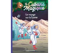 La cabane magique, Tome 07 Le voyage sur la lune - Mary Pope Osborne - Bayard Jeunesse - Poche - Roman cadet dès 6 ans