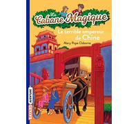 La cabane magique, Tome 09: Le terrible empereur de Chine