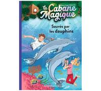 La Cabane Magique - Tome 12 - Sauvés Par Les Dauphins