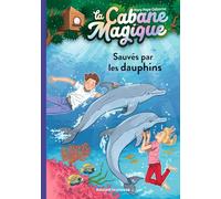 La cabane magique, Tome 12: Sauvés par les dauphins