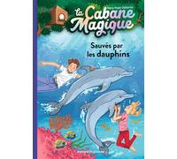 La cabane magique, Tome 12: Sauvés par les dauphins