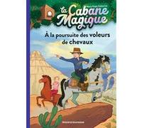 La cabane magique, Tome 13: À la poursuite des voleurs de chevaux
