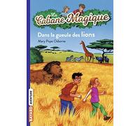 La Cabane magique. tome 14 : Dans la gueule des lions de Osborne. Mary Pope (2005) Poche