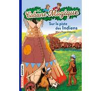 La cabane magique, Tome 17: Sur la piste des Indiens