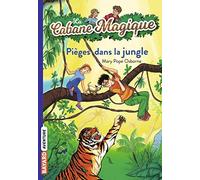La cabane magique, Tome 18: Pièges dans la jungle