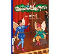 La Cabane Magique, Tome 20 : Sur scène !