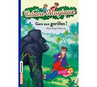 La Cabane Magique Tome 21 - Gare Aux Gorilles !