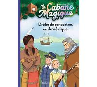 La cabane magique, Tome 22 Drôles de rencontres en Amérique - Mary Pope Osborne - Bayard Jeunesse - Poche - Roman cadet dès 6 ans