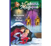 La cabane magique, Tome 24: Au royaume du roi Arthur