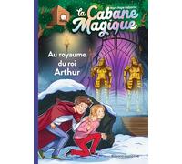 La cabane magique, Tome 24: Au royaume du roi Arthur