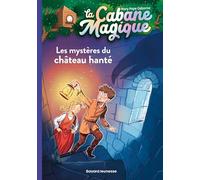 La cabane magique, Tome 25: Les mystères du château hanté
