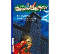 La cabane magique, Tome 25: Les mystères du château hanté