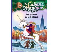 La cabane magique, Tome 31 Au secours de la licorne - Mary Pope Osborne - Bayard Jeunesse - Poche - Roman junior dès 9 ans
