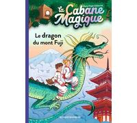 La Cabane Magique Tome 32 - Le Dragon Du Mont Fuji