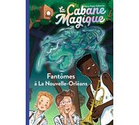 La cabane magique, Tome 37 Fantômes à La Nouvelle-Orléans - Mary Pope Osborne - Bayard Jeunesse - Poche - Roman junior dès 9 ans