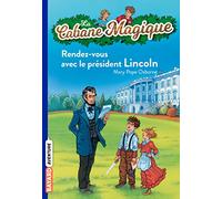 La Cabane Magique, Tome 42 : Rendez-vous avec le Président Lincoln