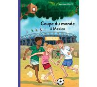 La cabane magique, Tome 47 Coupe du monde à Mexico - Mary Pope Osborne - Bayard Jeunesse - broché - Roman junior dès 9 ans