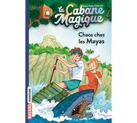 La cabane magique, Tome 48 Chaos chez les Mayas - Sidonie Van Den Dries - Bayard Jeunesse - Poche - Roman junior dès 9 ans