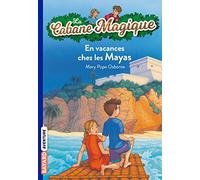 La Cabane Magique, Tome 48 : En vacances chez les Mayas
