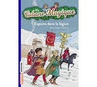 La cabane magique, Tome 53: Espions dans la légion