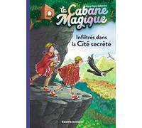 La Cabane Magique Tome 55 - Infiltrés Dans La Cité Secrète