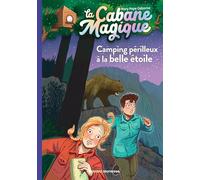 La cabane magique, Tome 56: Camping périlleux à la belle étoile