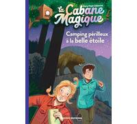 La cabane magique, Tome 56: Camping périlleux à la belle étoile