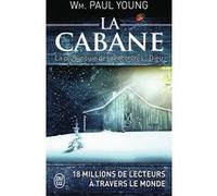 La cabane Paul Wm. Young (Auteur), Marie Peron (Traduction)